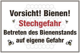 Vorsicht! Bienen! Stechgefahr